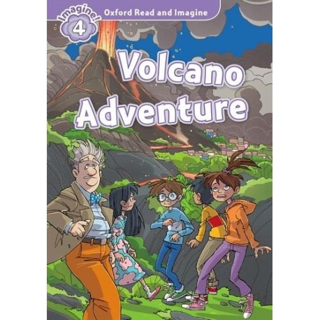 Oxford Read and Imagine Level 4: Volcano Adventure + Audio CD Oxford Read and Imagine Level 4: Volcano Adventure + Audio CD