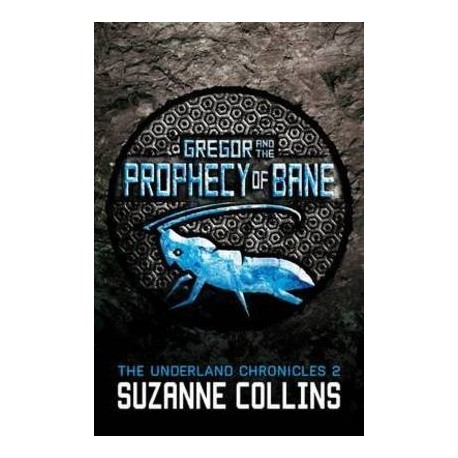 Gregor and the Prophecy of Bane Gregor and the Prophecy of Bane