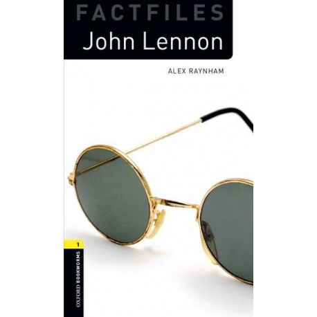 Oxford Bookworms Factfiles: John Lennon + mp3 audio download Oxford Bookworms Factfiles: John Lennon + mp3 audio download