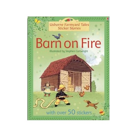 Usborne Farmyard Tales: Barn on Fire Sticker Storybook