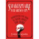 Shakespeare for Grown-ups: Everything You Need to Know About the Bard