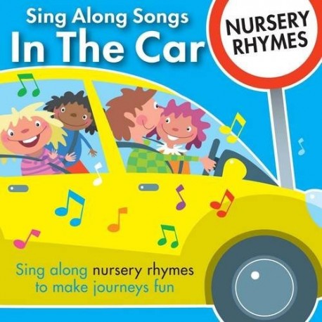 Sing Along Songs In the Car: Nursery Rhymes CD Sing Along Songs In the Car: Nursery Rhymes CD