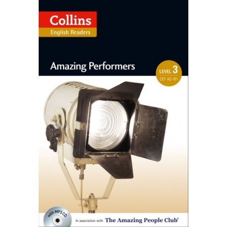 Collins English Readers: Amazing Performers (B1) + MP3 Audio CD Collins English Readers: Amazing Performers (B1) + MP3 Audio CD