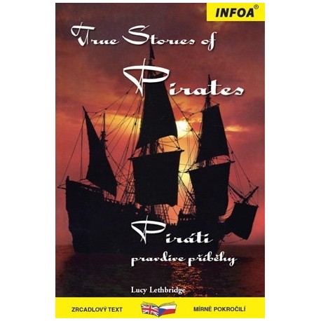 True Stories of Pirates / Piráti - pravdivé příběhy True Stories of Pirates / Piráti - pravdivé příběhy