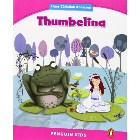 Penguin Kids Level 2: Thumbelina Penguin Kids Level 2: Thumbelina