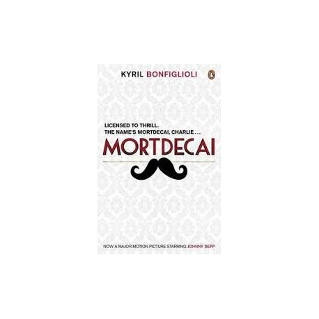 Mortdecai: Don't Point That Thing At Me (Film Tie-in Edition) Mortdecai: Don't Point That Thing At Me (Film Tie-in Edition)