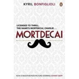Mortdecai: Don't Point That Thing At Me (Film Tie-in Edition)