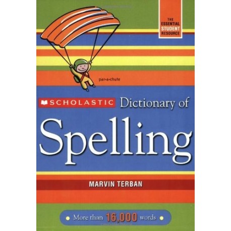 Scholastic Dictionary of Spelling Scholastic Dictionary of Spelling