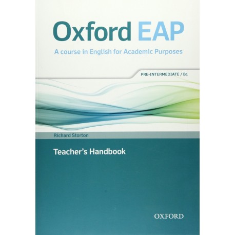 Oxford EAP English for Academic Purposes B1 Pre-Intermediate Teacher's Handbook + DVD-ROM Oxford EAP English for Academic Purposes B1 Pre-Intermediate Teacher's Handbook + DVD-ROM