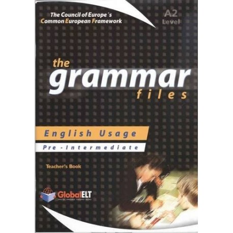Grammar Files Pre-Intermediate A2 Teacher's Book Grammar Files Pre-Intermediate A2 Teacher's Book