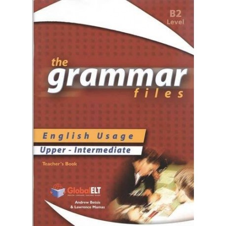Grammar Files Upper-Intermediate B2 Teacher's Book