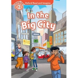 Oxford Read and Imagine Level 2: In the Big City + Audio CD