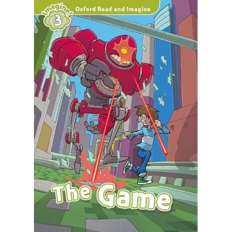 Oxford Read and Imagine Level 3: The Game Oxford Read and Imagine Level 3: The Game