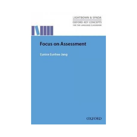 Oxford Key Concepts for the Language Classroom: Focus On Assessment Oxford Key Concepts for the Language Classroom: Focus On Assessment