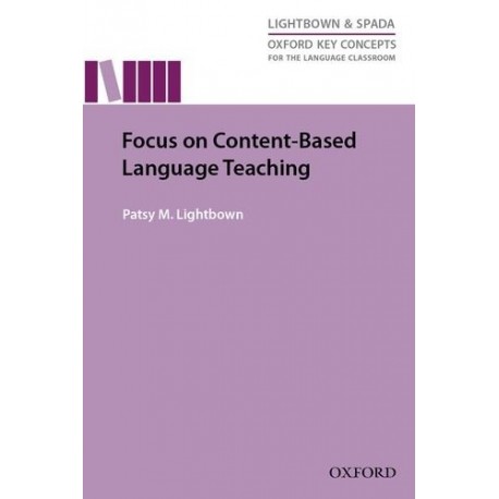 Oxford Key Concepts for the Language Classroom: Focus On Content Based Language Teaching Oxford Key Concepts for the Language Classroom: Focus On Content Based Language Teaching