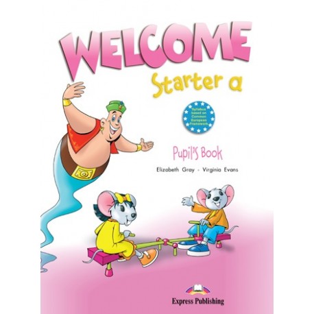 Welcome Starter A Pupil's Book Welcome Starter A Pupil's Book