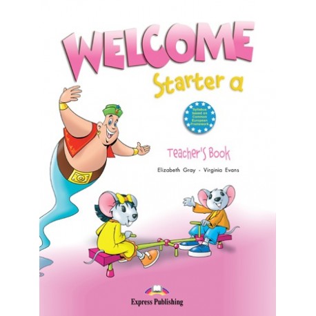 Welcome Starter A Teacher's Book (Interleaved with Posters) Welcome Starter A Teacher's Book (Interleaved with Posters)