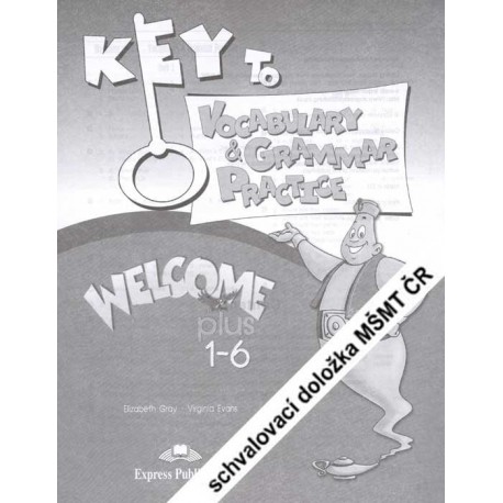Welcome Plus 1 - 6 Vocabulary & Grammar Practice Key Welcome Plus 1 - 6 Vocabulary & Grammar Practice Key