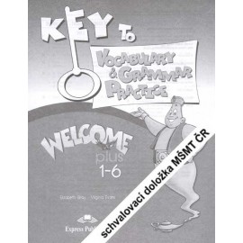 Welcome Plus 1 - 6 Vocabulary & Grammar Practice Key