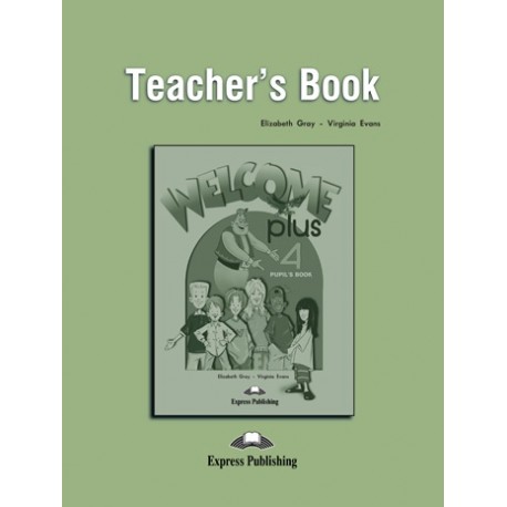 Welcome Plus 4 Teacher's Book Welcome Plus 4 Teacher's Book