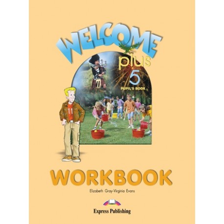 Welcome Plus 5 Workbook Welcome Plus 5 Workbook
