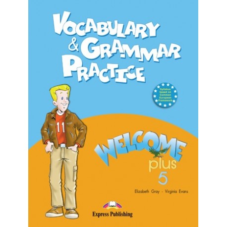 Welcome Plus 5 Vocabulary & Grammar Practice
