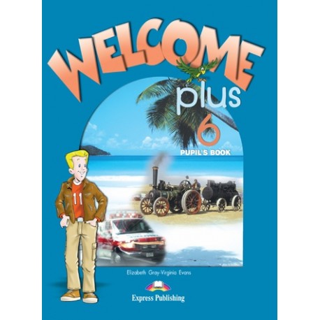 Welcome Plus 6 Pupil's Book Welcome Plus 6 Pupil's Book