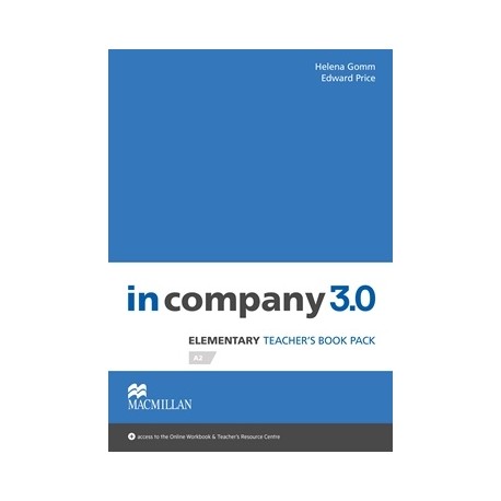 In Company 3.0 Elementary Teacher's Book Pack + Online Workbook In Company 3.0 Elementary Teacher's Book Pack + Online Workbook