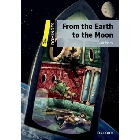 Oxford Dominoes: From the Earth to the Moon Oxford Dominoes: From the Earth to the Moon