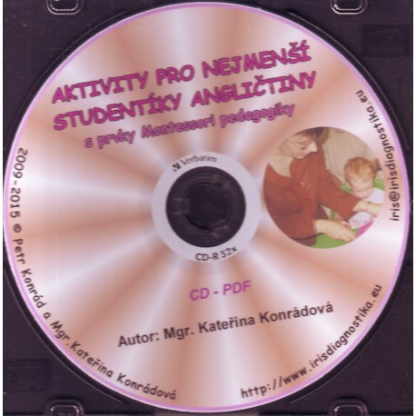 Aktivity pro nejmenší s prvky Montessori pedagogiky CD-ROM Aktivity pro nejmenší s prvky Montessori pedagogiky CD-ROM