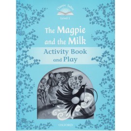 Classic Tales 1 2nd Edition: The Magpie and the Farmers Milk Activity Book
