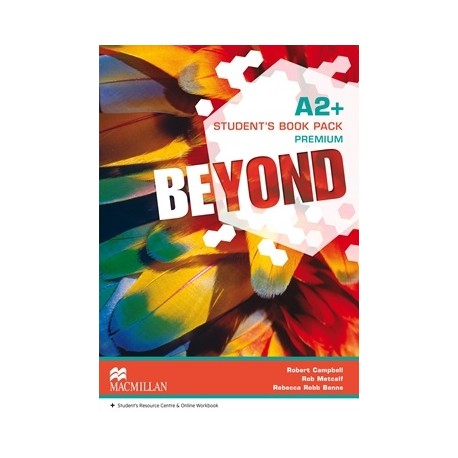 Beyond A2 Plus Student's Book Premium Pack + Online Workbook + Online Access Code Beyond A2 Plus Student's Book Premium Pack + Online Workbook + Online Access Code