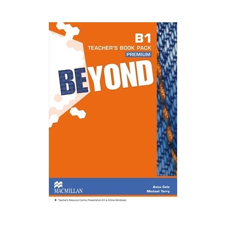 Beyond B1 Teacher's Book Premium Pack + Online Access Code Beyond B1 Teacher's Book Premium Pack + Online Access Code