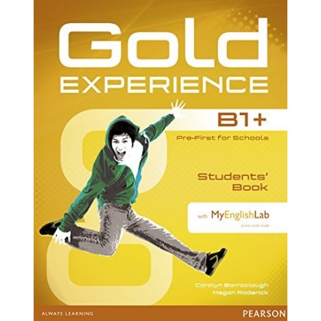 Gold Experience B1+ Student's Book + DVD-ROM + Access to MyEnglishLab Gold Experience B1+ Student's Book + DVD-ROM + Access to MyEnglishLab