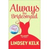 Always the Bridesmaid