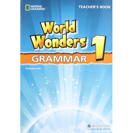 World Wonders 1 Grammar Teacher's Book World Wonders 1 Grammar Teacher's Book