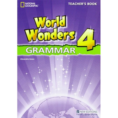 World Wonders 4 Grammar Teacher's Book World Wonders 4 Grammar Teacher's Book