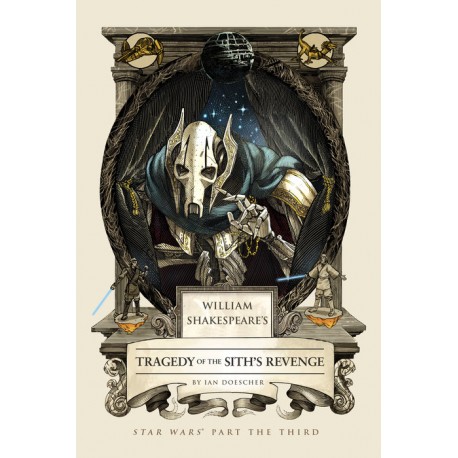 William Shakespeare's Tragedy of the Sith's Revenge William Shakespeare's Tragedy of the Sith's Revenge