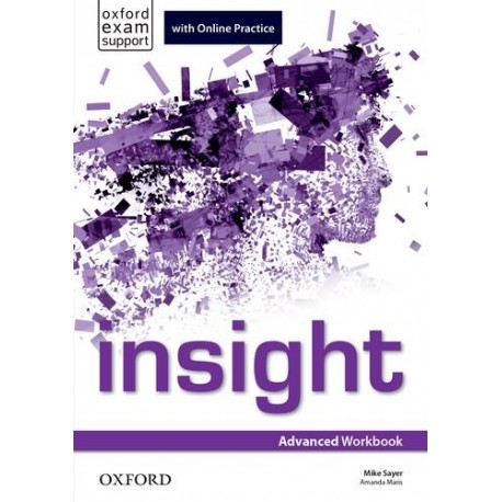 Insight Advanced Workbook + Online Practice Insight Advanced Workbook + Online Practice
