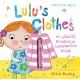 Lulu's Clothes Touch-and Feel Board Book