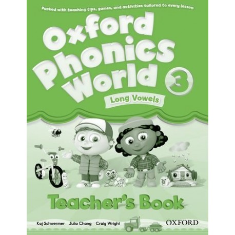 Oxford Phonics World 3 Long Vowels Teacher's Book Oxford Phonics World 3 Long Vowels Teacher's Book