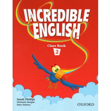 Incredible English 2 Class Book Incredible English 2 Class Book