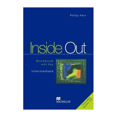 Inside Out Intermediate Workbook with Key + Audio CD Inside Out Intermediate Workbook with Key + Audio CD