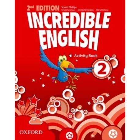Incredible English Second Edition 2 Activity Book Incredible English Second Edition 2 Activity Book