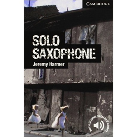 Cambridge Readers: Solo Saxophone + Audio download Cambridge Readers: Solo Saxophone + Audio download