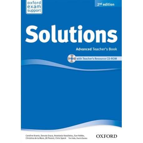Solutions Second Edition Advanced Teacher's Book + CD-ROM Solutions Second Edition Advanced Teacher's Book + CD-ROM