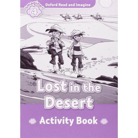 Oxford Read and Imagine Level 4: Lost in the Desert ActivityBook