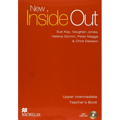 New Inside Out Upper-intermediate Teacher's Book + Test CD New Inside Out Upper-intermediate Teacher's Book + Test CD