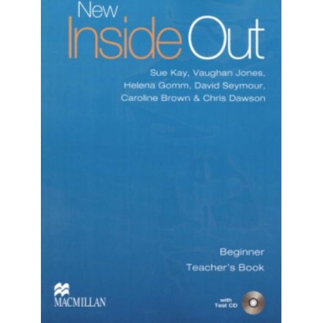New Inside Out Beginner Teacher's Book and Test CD New Inside Out Beginner Teacher's Book and Test CD