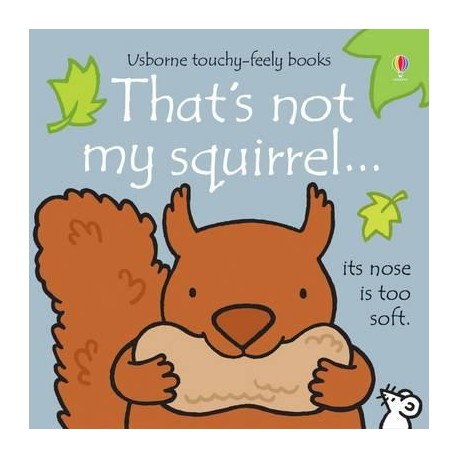 That's Not My Squirrel Touch-and-Feel Book
